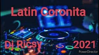 💃🕺 Latin Coronita 2021💃🕺 Dj Ricsy [upl. by Dorraj349]