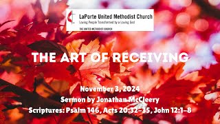 The Art of Receiving  Sunday Worship Service 11032024 [upl. by Dreeda]