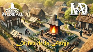 Going Medieval  LE FEU DE LA FORGE  s6e10 mondaytalks roadmap [upl. by Quennie]