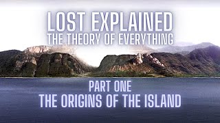 LOST Explained  The Theory of Everything Part One The Light The Island amp The Protector [upl. by Onaivatco]