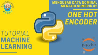 Tutorial One Hot Encoder dengan Python [upl. by Jemimah]