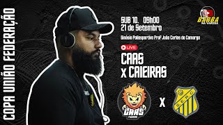 CAAS X CAIEIRAS  SUB 10  COPA UNIÃO FEDERAÇÃO 2024 [upl. by Callum]