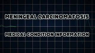 Meningeal carcinomatosis Medical Condition [upl. by Fregger]