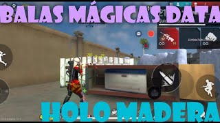 ❤BALAS MAGICAS DATA HOLO MADERA ff global REGION INDIA FULL 🔰 [upl. by Elka40]