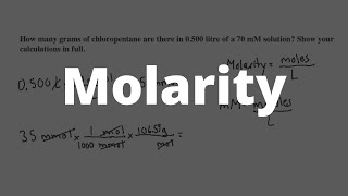 Chemistry  How many grams of chloropentane are there in 0500 litre of a 70 mM solution [upl. by Ydospahr]