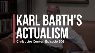 Karl Barths Actualism [upl. by Langer]