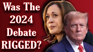 Was The 2024 Debate RIGGED [upl. by Annadiane]