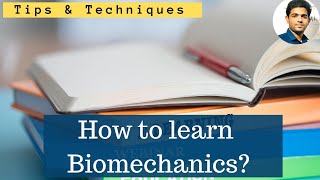 How to learn Biomechanics Tips and TechniquesMaster Biomechanics [upl. by Yecad]