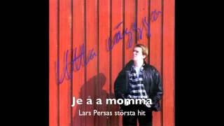 Je å a momma Lars Persas största hit [upl. by Noirod]