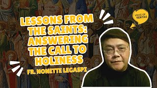 VOICE OF VERITAS  Lessons from the Saints Answering the Call to Holiness  Fr Nonnette Legaspi [upl. by Lesly]