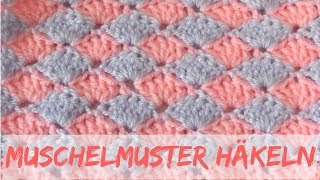 Einfaches Muschelmuster häkeln  Häkelmuster 10 [upl. by Ranzini]