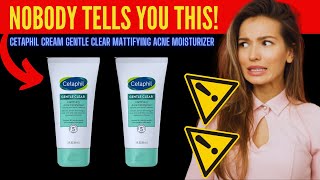 Cetaphil Cream Gentle Clear Mattifying Acne Moisturizer Reviews 🔴THE TRUTH 🔴 Cetaphil [upl. by Nelle979]