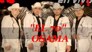 Los Favoritos De Sinaloa  Corrido EL 70 OSAMA [upl. by Akinak867]