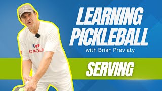 Serving in Pickleball  Learning Pickleball with Brian Previaty [upl. by Avilla]