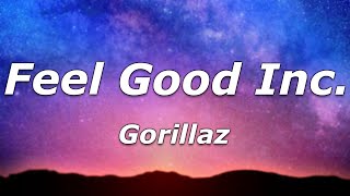 Gorillaz  Feel Good Inc Lyrics  quotWindmill windmill for the land turn forever hand in handquot [upl. by Thury369]