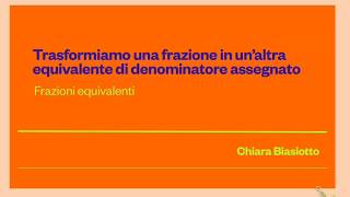 Frazioni equivalenti con denominatore assegnato [upl. by Raseda]