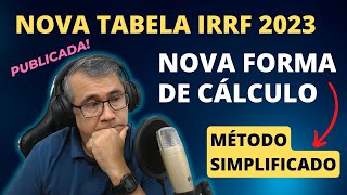 NOVA TABELA IRRF 2023  COM MÉTODO SIMPLIFICADO DE CÁLCULO [upl. by Adiaz]