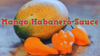 How To Can Homemade Mango Habanero Sauce [upl. by Loux]