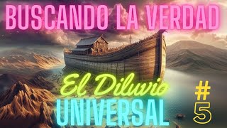 BUSCANDO LA VERDAD 5 El Diluvio Universal [upl. by Ardnuyek816]