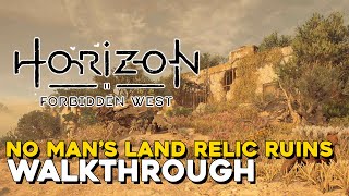 Horizon Forbidden West No Mans Land Relic Ruins Walkthrough [upl. by Cyndy]