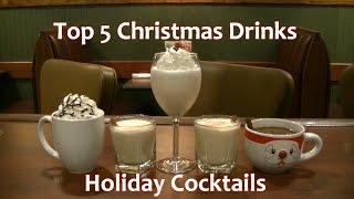 Top 5 Christmas Cocktails Holiday Drinks Top Five Best [upl. by Otanutrof]