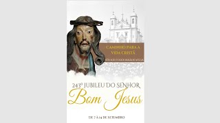 08092024  15 h  Santa Missa  243° Jubileu do Senhor Bom Jesus [upl. by Iliak10]