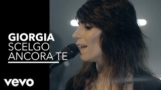 Giorgia  Scelgo ancora te Vevo Presents [upl. by Anirehc]