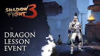 Shadow Fight 3 quotDragon Lessonquot Event Announcement [upl. by Ateiluj]