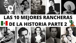 TOP 10 MEJORES RANCHERAS DE LA HISTORIA PARTE 2  RANCHERAS INMORTALES [upl. by Leandre]