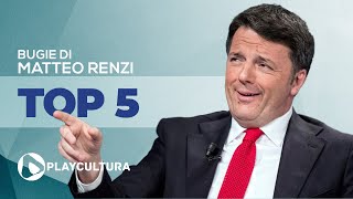 Top 5 bugie di Matteo Renzi [upl. by Gapin]