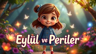 Eylül ve Periler  Çocuklar için Masal [upl. by Cope]