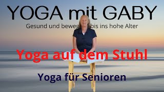 Yoga mit dem Stuhl  Yoga für Senioren  chairyoga  Yoga mit Gaby [upl. by Sharity534]