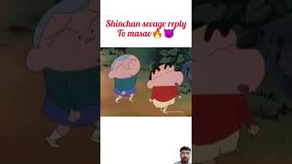 Shinchen sevage reply to masao 😆😅🤭 shinchan doraemon shinchain anime shinchin shingo shin [upl. by Stafford834]