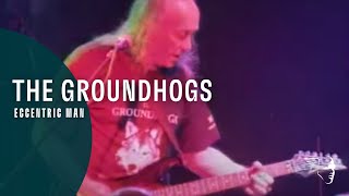 The Groundhogs  Eccentric Man Live At The Astoria [upl. by Lesab]