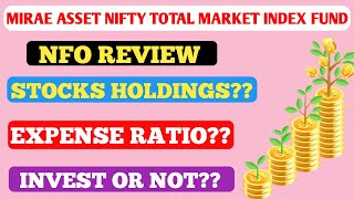 mirae asset nifty total market index fund nfo review [upl. by Ainelec]