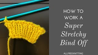 How to Work a Super Stretchy Bind Off [upl. by Potash]