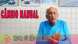 Câmbio manual troca ou não o óleo [upl. by Bullen]