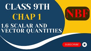 16 Scaler and Vector Quantities  Chapter 1  Class 9th physics  National Book Foundation [upl. by Iphlgenia]