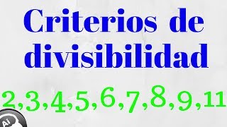 Criterios de divisibilidad por 2 3 4 5 6 7 8 9 10 11 [upl. by Vivianne864]