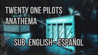 Twenty One Pilots  Anathema Sub English  Español [upl. by Amsirp]