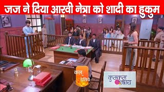 kumkum bhagya  Judge ne sunaya apna faisla Rv aur Netra ko shadi ke liye mili 9 din ki mohlat [upl. by Robet323]