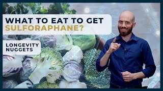 What Should You Eat to Get Sulforaphane Through Nutrition  Longevity Nugget sulforaphane [upl. by Nehr]