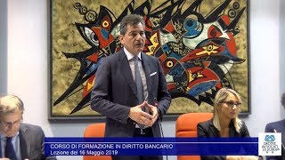 CORSO DI FORMAZIONE IN DIRITTO BANCARIO  PRIMA LEZIONE Roma 16052019 [upl. by Edbert]