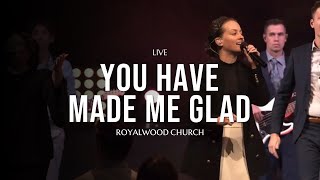 Royalwood Church  You Have Made Me Glad [upl. by Emoreg]