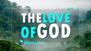 The Love of God  Mercy Me With Lyrics [upl. by Amalle]