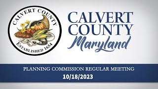 Planning Commission  Regular Meeting  Calvert County MD  10182023 [upl. by Ennovyhc]