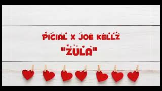 Picial amp Joe Kellz  Zula Lyric Video [upl. by Anelle543]