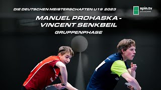 Manuel Prohaska  Vincent Senkbeil I EinzelGruppenphase TischtennisDM U19 2023 [upl. by Mikkel209]