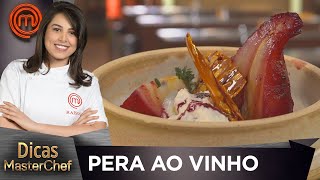 PERA AO VINHO com Raissa Ribeiro  DICAS MASTERCHEF [upl. by Loftus562]