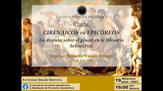 Charla Cirenaicos vs Epicúreos La Disputa Sobre el Placer en la Filosofía Helenística [upl. by Anifur]